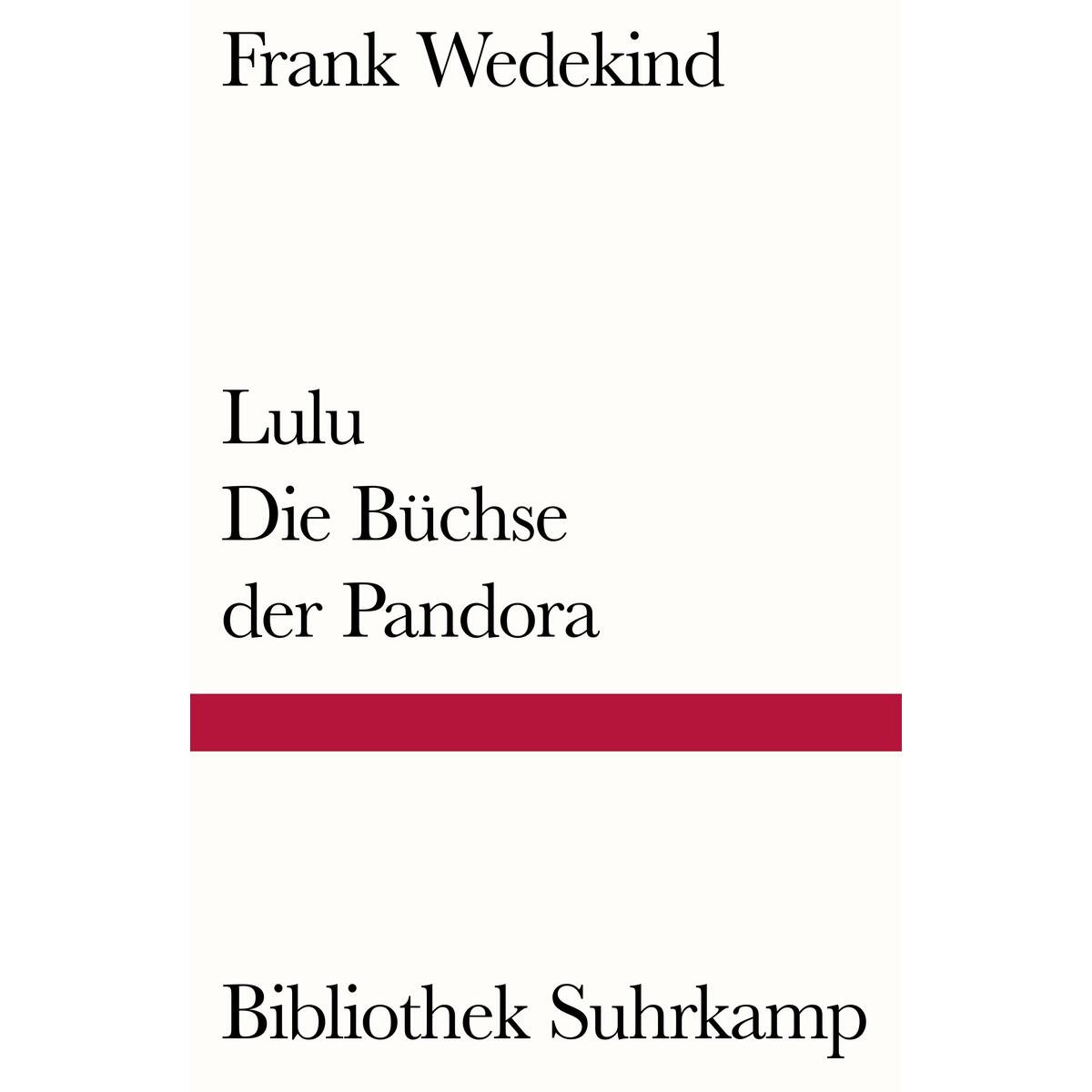 Lulu - Die Büchse der Pandora Lulu - Die Büchse der Pandora von Suhrkamp Verlag