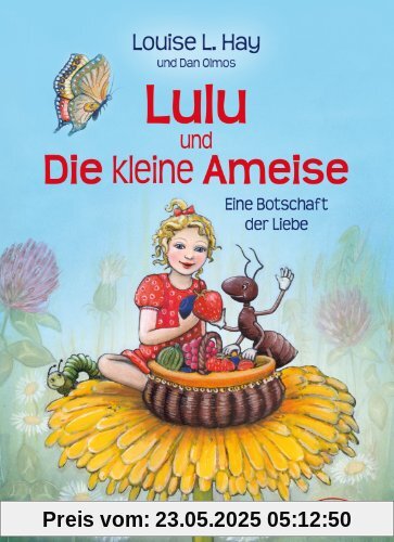 Lulu und die kleine Ameise. Eine Botschaft der Liebe