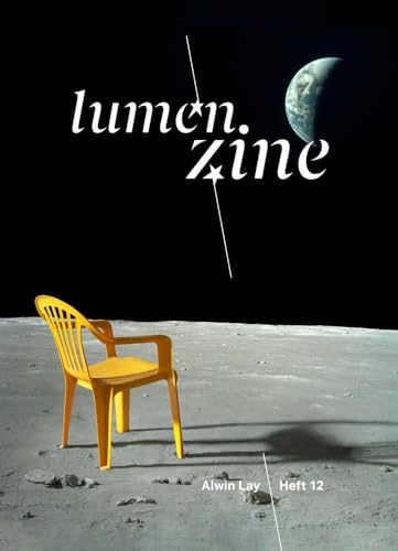 Lumen Zine Heft 12: Alwin Lay: Magazin der Sternenpassage / MQ Wien (Lumen Zine: Magazin der Sternenpassage / MQ Wien) von Schlebrügge.Editor