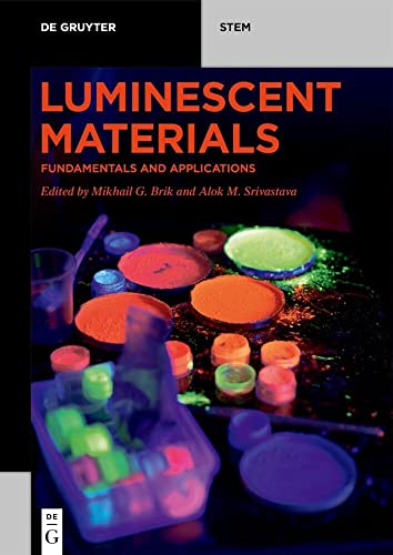 Luminescent Materials: Fundamentals and Applications (De Gruyter STEM) von de Gruyter