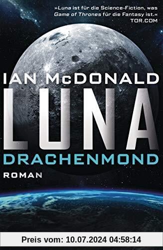 Luna – Drachenmond: Roman (Luna-Reihe, Band 3)