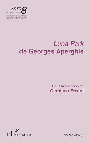 Luna Park de Georges Aperghis von Editions L'Harmattan