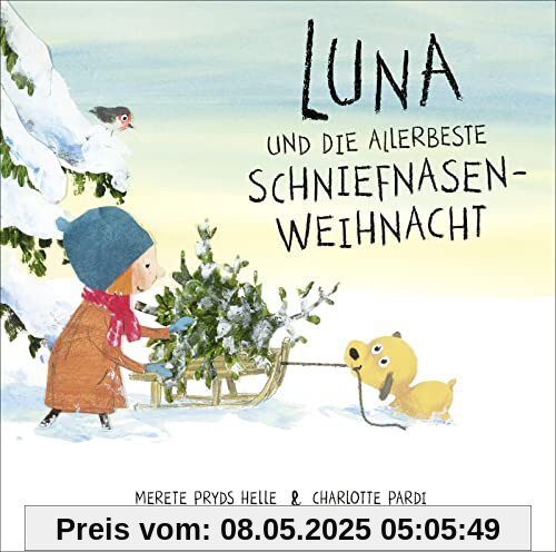 Luna und die allerbeste Schniefnasen-Weihnacht: bezaubernde Weihnachtsgeschichte aus Dänemark für Kinder ab 4 Jahre │ perfekt für kuschelige Vorlesestunden in der Weihnachszeit Luna und die allerbeste Schniefnasen-Weihnacht: bezaubernde Weihnachtsgeschichte aus Dänemark für Kinder ab 4 Jahre │ perfekt für kuschelige Vorlesestunden in der Weihnachszeit