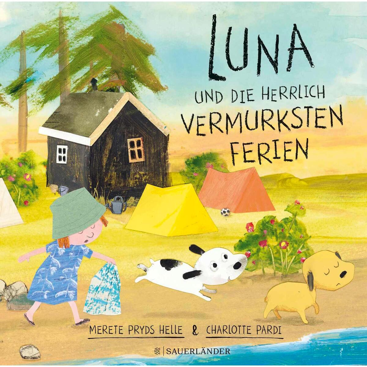 Luna und die herrlich vermurksten Ferien Luna und die herrlich vermurksten Ferien von FISCHER Sauerländer