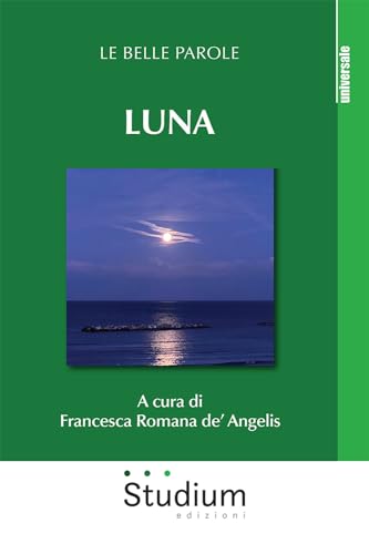 Luna. Le belle parole (Universale) von Studium