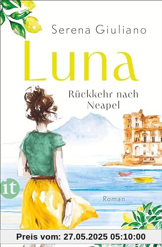 Luna: Rückkehr nach Neapel. Roman | Eine patzige Liebeserklärung an die pulsierende Stadt im Süden Italiens Luna: Rückkehr nach Neapel. Roman | Eine patzige Liebeserklärung an die pulsierende Stadt im Süden Italiens