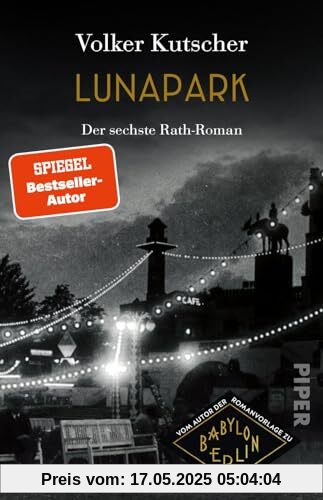 Lunapark (Die Gereon-Rath-Romane 6): Der 6. Rath-Roman | Vom Autor der Romanvorlage zu Babylon Berlin