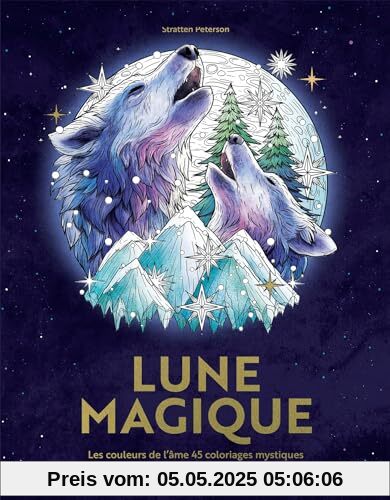 Lune magique: Les couleurs de l'âme, 45 coloriages mystiques