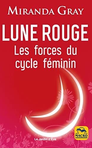 Lune rouge: Les forces du cycle féminin von MACRO EDITIONS