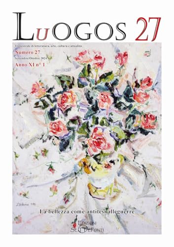 Luogos. La bellezza come antitesi alle guerre (Vol. 27) von Edizioni Setteponti