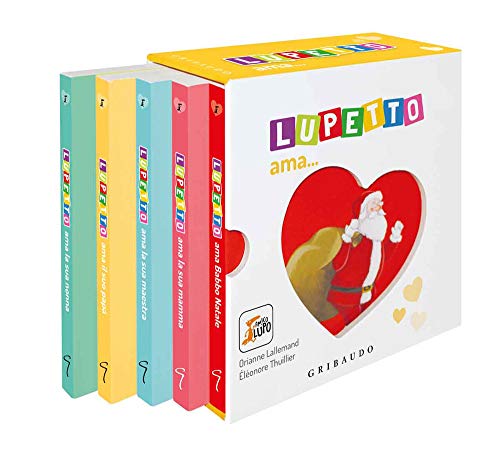 Lupetto ama...: Lupetto ama la sua mamma-Lupetto ama il suo papà-Lupetto ama la maestra-Lupetto ama la sua nonna-Lupetto ama Babbo Natale. Amico lupo. Ediz. a colori Lupetto ama...: Lupetto ama la sua mamma-Lupetto ama il suo papà-Lupetto ama la maestra-Lupetto ama la sua nonna-Lupetto ama Babbo Natale. Amico lupo. Ediz. a colori