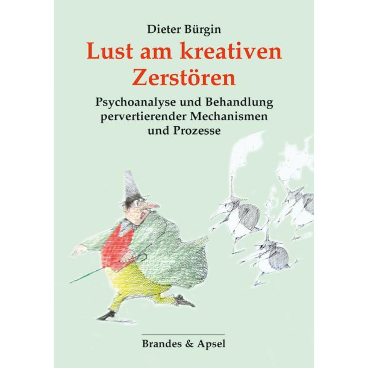 Lust am kreativen Zerstören Lust am kreativen Zerstören von Brandes + Apsel Verlag Gm