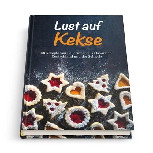 Lust auf Kekse: 50 Rezepte von Bäuerinnen aus Österreich, Deutschland und der Schweiz.
