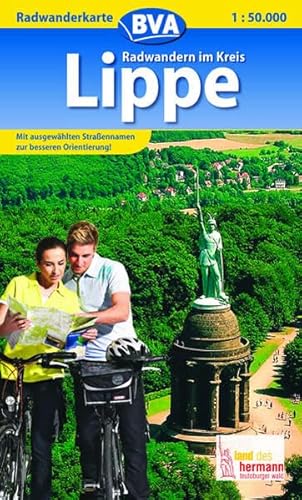 Lust auf Radwandern, Radwandern in Lippe am Teutoburger Wald: Zwischen Teutoburger Wald und Weser. 1:50000 von BVA Bielefelder Verlag