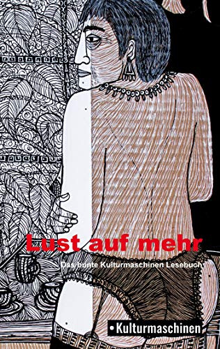Lust auf mehr: Das Kulturmaschinen Lesebuch von Kulturmaschinen Verlag