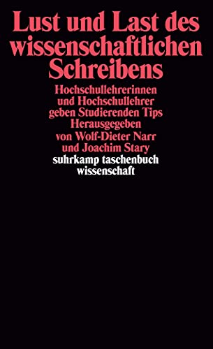 Lust und Last des wissenschaftlichen Schreibens: Hochschullehrerinnen und Hochschullehrer geben Studierenden Tips (suhrkamp taschenbuch wissenschaft) von Suhrkamp Verlag