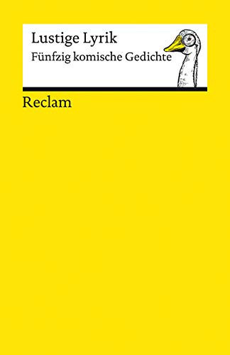 Lustige Lyrik. Fünfzig komische Gedichte: Deutsch-Lektüre, Deutsche Klassiker der Literatur – 14154 (Reclams Universal-Bibliothek)