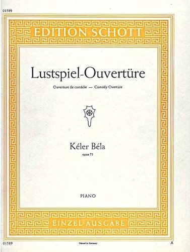 Lustspiel-Ouvertüre: op. 73. Klavier.: op. 73. piano. (Edition Schott Einzelausgabe) von Schott Music