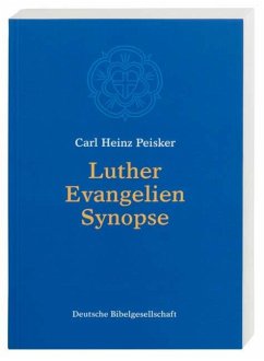 Luther Evangelien-Synopse von Deutsche Bibelgesellschaft