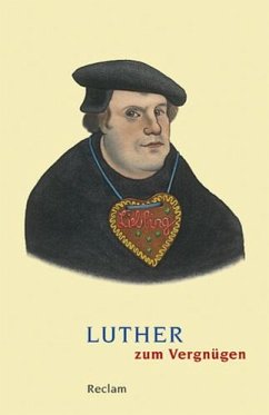 Luther zum Vergnügen von Reclam, Ditzingen