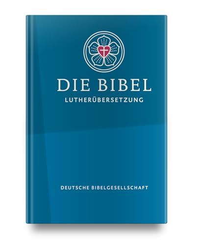 Lutherbibel - Senfkornausgabe: Die Bibel nach Martin Luthers Übersetzung; mit Apokryphen von Deutsche Bibelgesellschaft