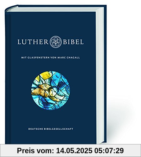 Lutherbibel mit Glasfenstern von Marc Chagall: Die Bibel nach Martin Luthers Übersetzung. Mit Apokryphen und Familienchronik Lutherbibel mit Glasfenstern von Marc Chagall: Die Bibel nach Martin Luthers Übersetzung. Mit Apokryphen und Familienchronik