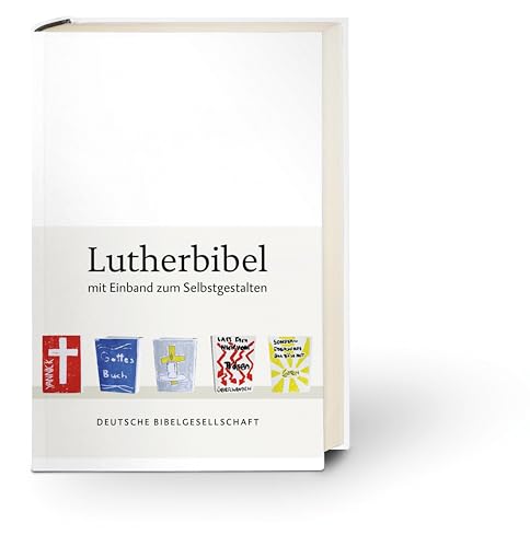 Lutherbibel revidiert 2017 - Mit Einband zum Selbstgestalten: Die Bibel nach Martin Luthers Übersetzung. Mit Apokryphen Lutherbibel revidiert 2017 - Mit Einband zum Selbstgestalten: Die Bibel nach Martin Luthers Übersetzung. Mit Apokryphen