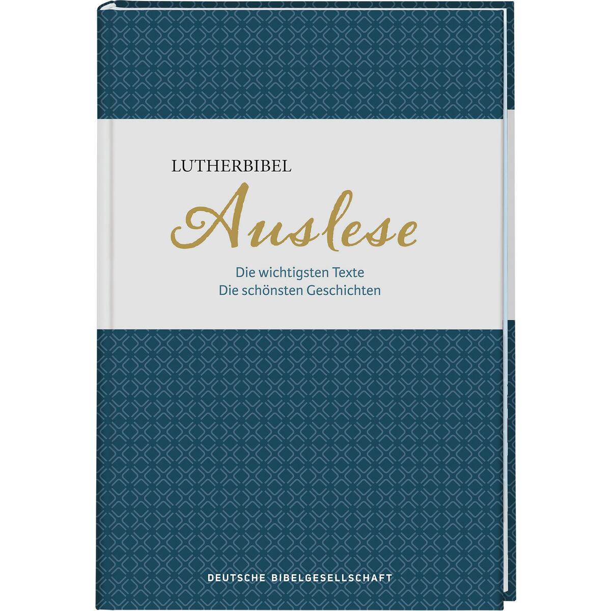 Lutherbibel. Auslese von Deutsche Bibelges.