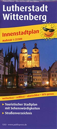 Lutherstadt Wittenberg: Touristischer Innenstadtplan mit Sehenswürdigkeiten & Straßenverzeichnis, wetterfest, reißfest, abwischbar, GPS-genau. 1 : 22 500 (Stadtplan: SP) von Freytag-Berndt und ARTARIA