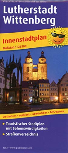 Lutherstadt Wittenberg: Touristischer Innenstadtplan mit Sehenswürdigkeiten & Straßenverzeichnis, wetterfest, reißfest, abwischbar, GPS-genau. 1 : 22 500 (Stadtplan: SP)