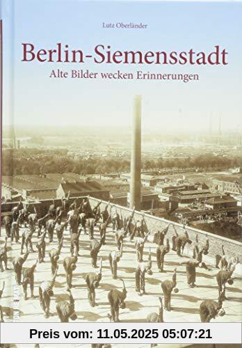Lutz Oberländer präsentiert Berlin-Siemensstadt in historischen Bildern. Rund 160 faszinierende Bilder zeigen den früheren Alltag in der Siemensstadt ... Arbeit und Freizeit. (Sutton Archivbilder)