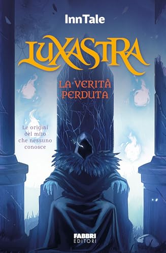 Luxastra. La verità perduta (Fabbri. Varia) von Fabbri