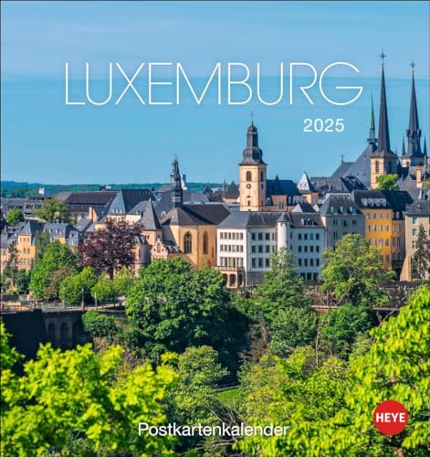 Luxemburg Postkartenkalender 2025: Das Großherzogtum Luxemburg von seinen schönsten Seiten: Der kleine Kalender für jeden Tisch, mit wunderschöner ... Städte-Aufnahmen (Postkartenkalender Heye)