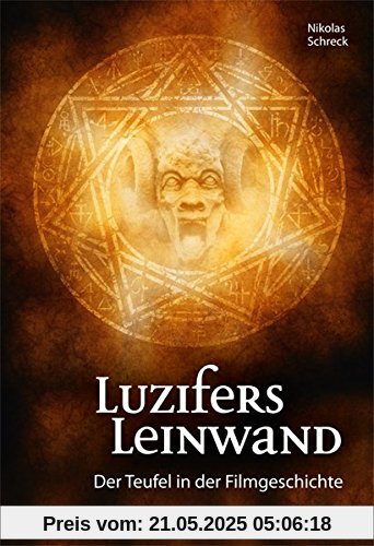 Luzifers Leinwand: Der Teufel in der Filmgeschichte