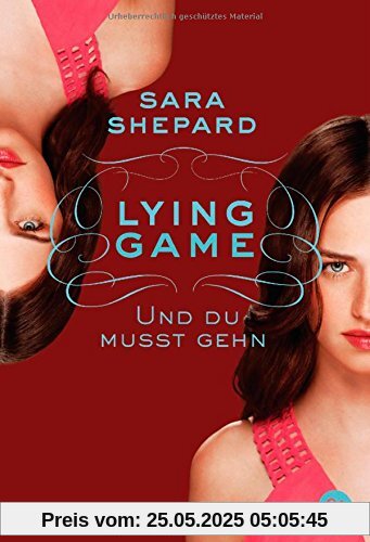 Lying Game - Und du musst gehn: Band 6