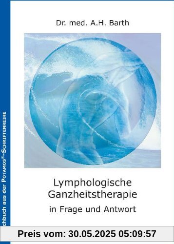 Lymphologische Ganzheitstherapie in Frage und Antwort