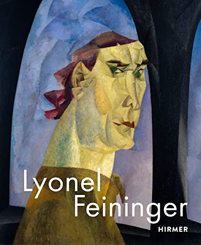 Lyonel Feininger: Retrospective von Hirmer Verlag GmbH
