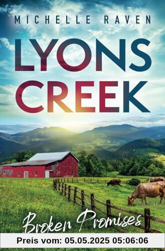 Lyons Creek Broken Promises