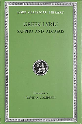 Lyra Graeca: Sappho Alcaeus (Loeb Classical Library, Band 1)