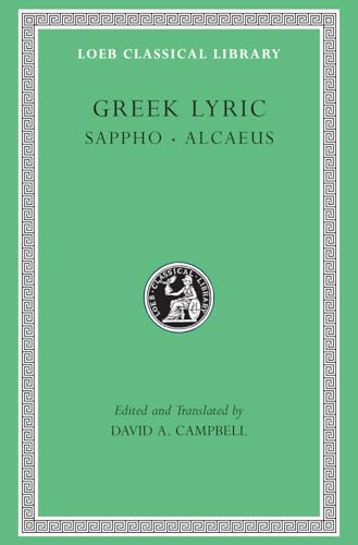 Lyra Graeca: Sappho Alcaeus (Loeb Classical Library, Band 1)