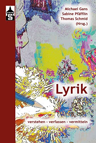 Lyrik: verstehen - verfassen - vermitteln von Schneider Verlag GmbH