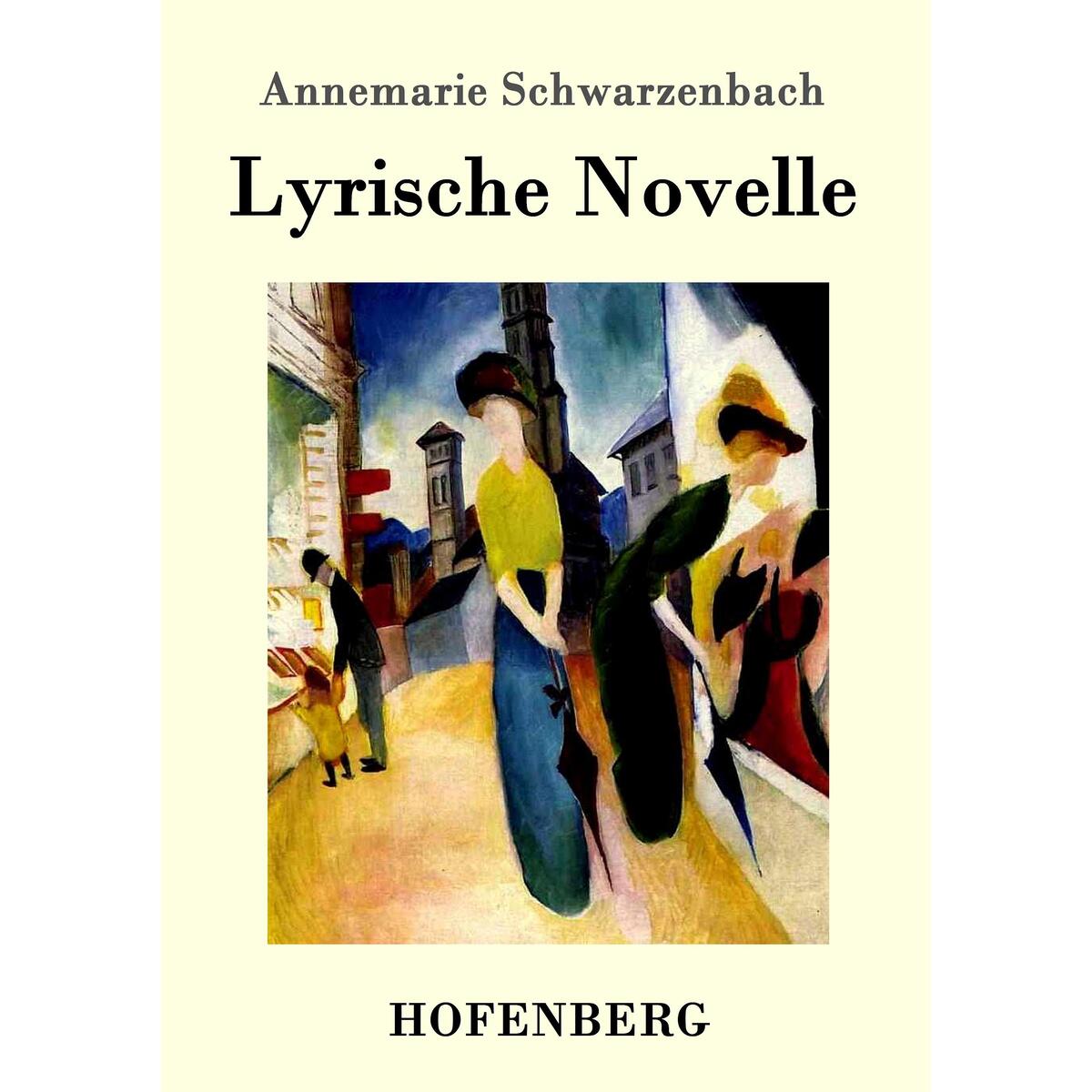 Lyrische Novelle Lyrische Novelle von Hofenberg