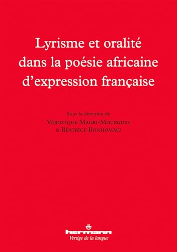 Lyrisme et oralité dans la poésie africaine d'expression française von Hermann