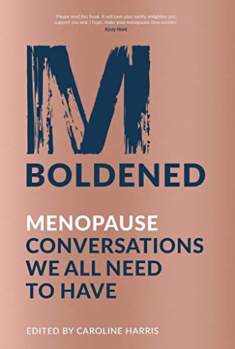 M Boldened: Menopause Conversations We All Need to Have M Boldened: Menopause Conversations We All Need to Have von Flint