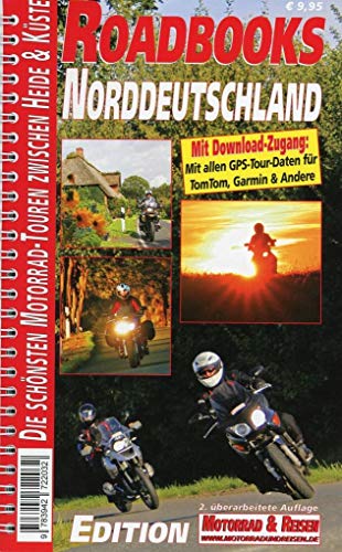 M&R Roadbooks: Norddeutschland: Die schönsten Motorrad-Touren zwischen Heide & Küste von Motorrad & Reisenverlag