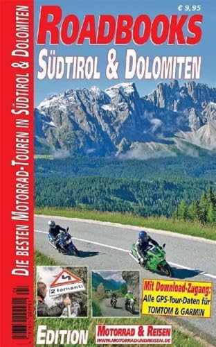 M&R Roadbooks: Südtirol & Dolomiten: Die besten Motorrad-Touren in Südtirol und Dolomiten: Die besten Motorrad-Touren in Südtirol & Dolomiten von Motorrad & Reisenverlag