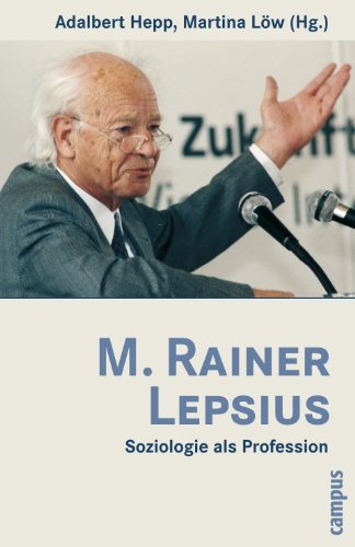 M. Rainer Lepsius: Soziologie als Profession von Campus Verlag