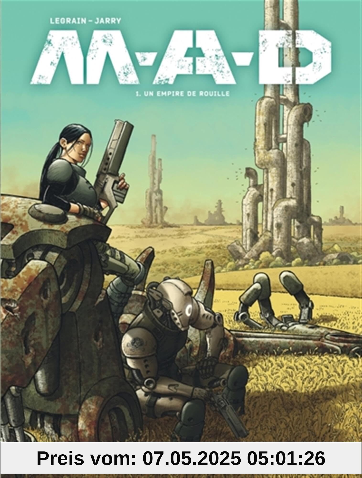M.A.D. - Tome 1 - Un empire de rouille