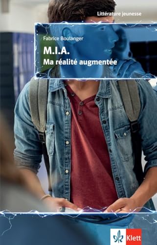 M.I.A. Ma réalité augmentée (Littérature jeunesse) von Klett Sprachen GmbH