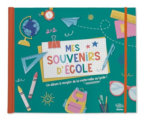 Ma papeterie créative - Mes souvenirs d'école: Un album à remplir de la maternelle au lycée von AUZOU